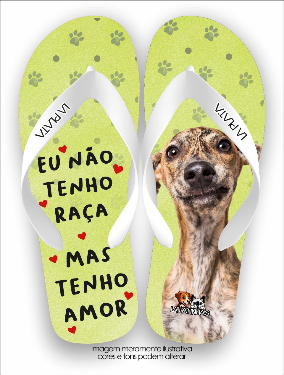Chinelo Tradicional La Patinhas Dogs Não Tenho Raça Mas Tenho Amor