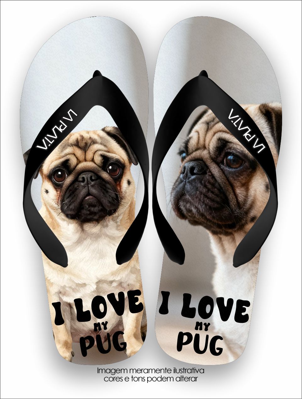 Chinelo Tradicional La Patinhas Dogs I Love My PUG